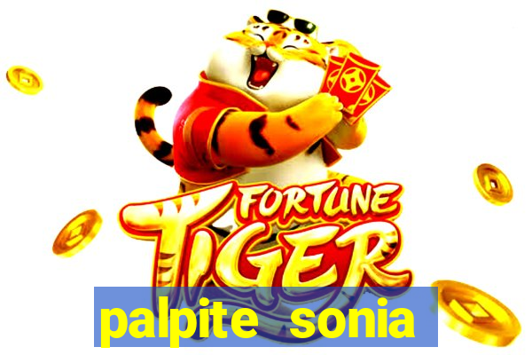 palpite sonia santos hoje